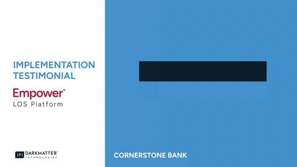Cornerstone Bank’s Implementation Experience with Dark Matter
